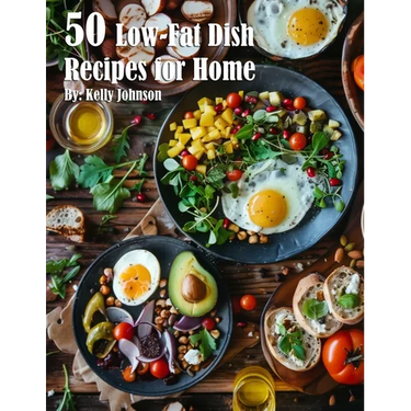 50 Low-Fat Dish Recipes for Home