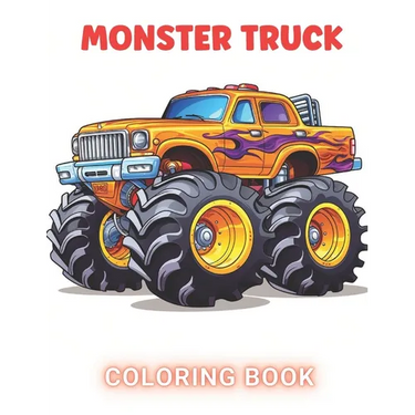 Monster Truck Coloring Book: 100+ High-Quality and Unique Coloring Pages For All Fans
