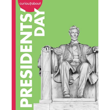 Curious about Presidents' Day
