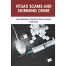 Vegas Scams And Skimming Crime: Loan Sharking, Extortion, Union Control, And Drug: Story About True Crime