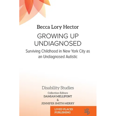 Growing Up Undiagnosed: Surviving Childhood in New York City as an Undiagnosed Autistic