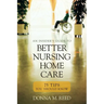 Insider's Guide to Better Nursing Home Care: 75 Tips You Should Know