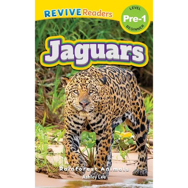 Jaguars: Rainforest Animals (Revive Readers, Level Pre-1)
