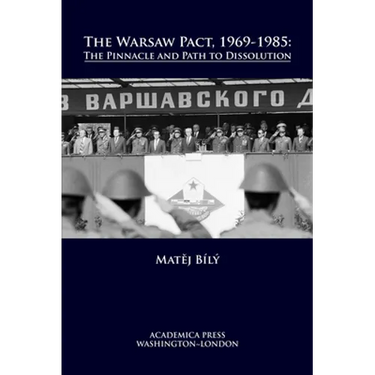 The Warsaw Pact, 1969-1985: The Pinnacle and Path to Dissolution