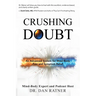 Crushing Doubt: An Advanced System for Mind-Body Pain and Symptom Relief
