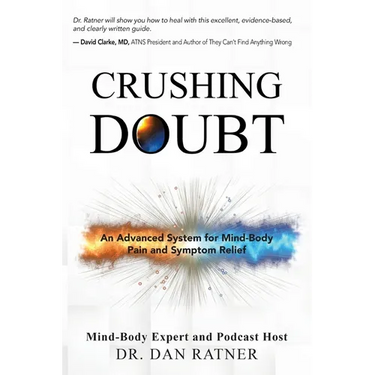 Crushing Doubt: An Advanced System for Mind-Body Pain and Symptom Relief