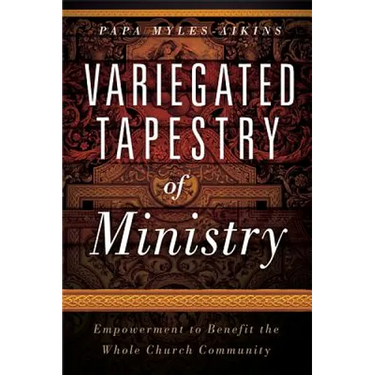 Variegated Tapestry of Ministry