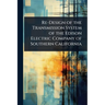Re-Design of the Transmission System of the Edison Electric Company of Southern California