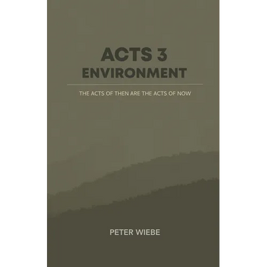 Acts 3 Environment: The Acts of Then are the Acts of Now