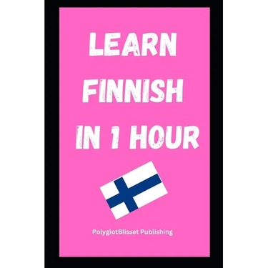 Learn Finnish in 1 Hour: Fast and Easy