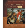 An Old Testament Theology: An Exegetical, Canonical, and Thematic Approach