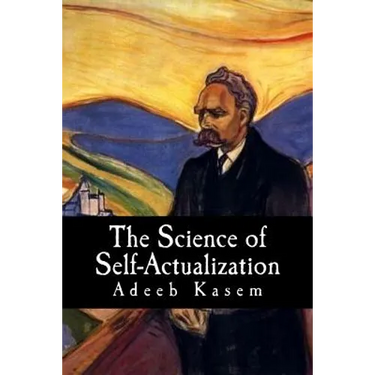 The Science of Self-Actualization: A Children's Introduction to the Philosophy of Friedrich Nietzsche