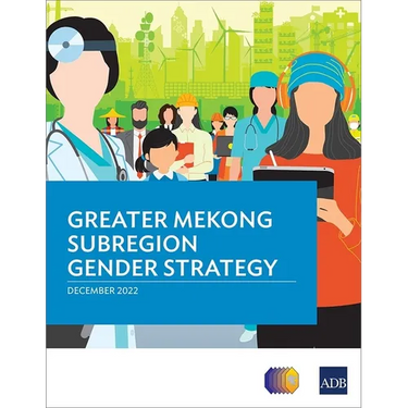 Greater Mekong Subregion Gender Strategy