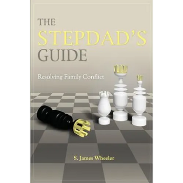 The Stepdad's Guide: Resolving Family Conflict