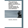 The spiritual casket of daily Bible meditations; for the furtherance of family godliness and devotio