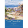 Ponte Vedra Beach: A History