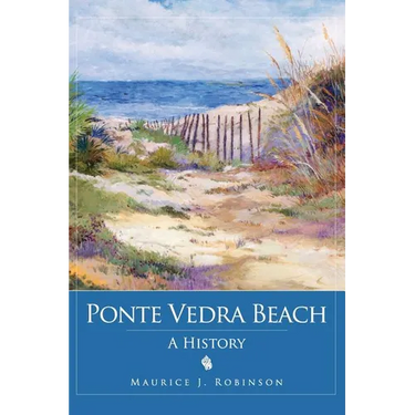 Ponte Vedra Beach: A History