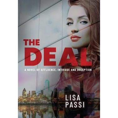 The Deal: A Novel of Affluence, Intrigue, and Deception