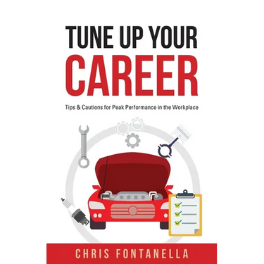 Tune Up Your Career: Tips & Cautions for Peak Performance in the Workplace
