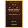 The Art Of Soul-Winning And The All Sufficient Christ: Golden Grain, July 1936