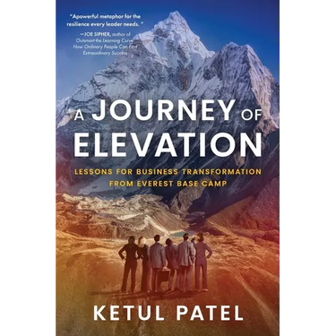A Journey of Elevation: Lessons for Business Transformation from Everest Base Camp