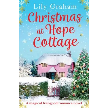Christmas at Hope Cottage: A magical feel good romance novel