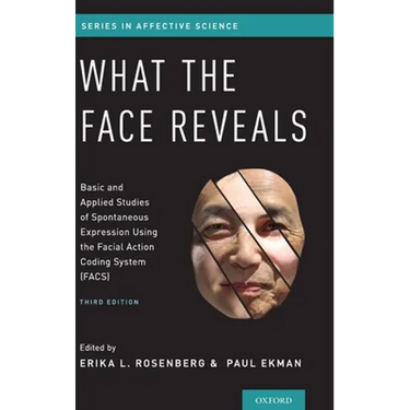 What the Face Reveals: Basic and Applied Studies of Spontaneous Expression Using the Facial Action Coding System (Facs)