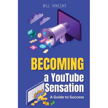 Becoming a YouTube Sensation (Large Print Edition): A Guide to Success