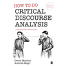 How to Do Critical Discourse Analysis: A Multimodal Introduction