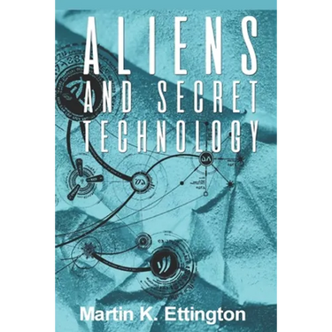 Aliens and Secret Technology: A Theory of the Hidden Truth
