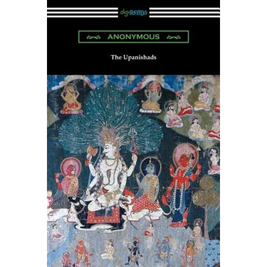 The Upanishads (Translated with Annotations by F. Max Muller)