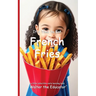 It's Time to Eat French Fries