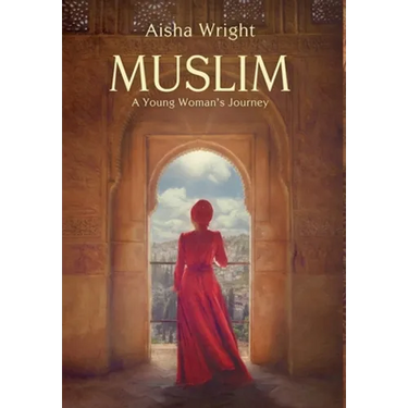 Muslim: A Young Woman's Journey