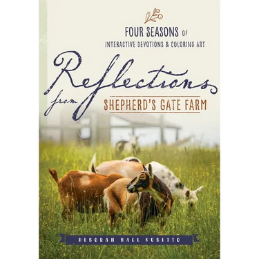 Reflections from Shepherd's Gate Farm: Four Seasons of Interactive Devotions and Coloring Art