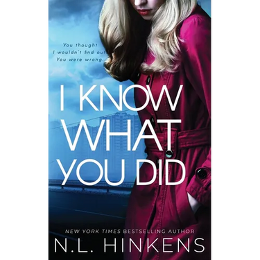 I Know What You Did: A psychological suspense thriller