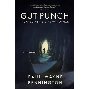 Gut Punch: A Caregiver's Life After Normal