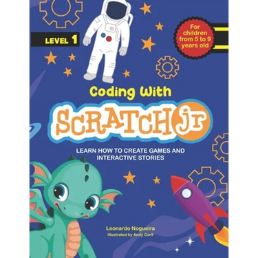 Coding with ScratchJR (Vol. 1): Learn How To Create Games And Interactive Stories