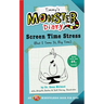 Timmy's Monster Diary: Screen Time Stress (But I Tame It, Big Time) Volume 2