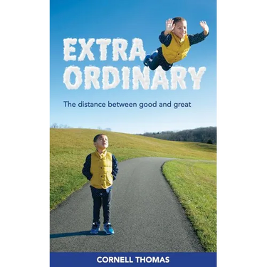 Extraordinary: The Distance Between Good and Great