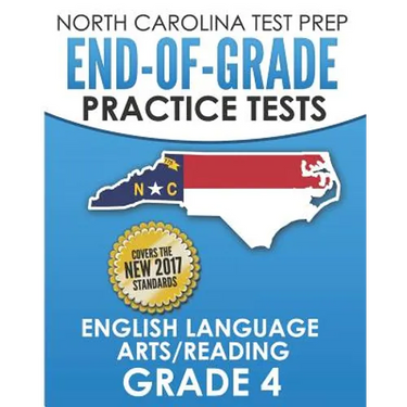 NORTH CAROLINA TEST PREP End-of-Grade Practice Tests English Language Arts/Reading Grade 4: Preparation for the End-of-Grade ELA/Reading Tests