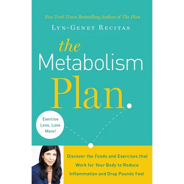 The Metabolism Plan: Discover the Foods and Exercises that Work for Your Body to Reduce Inflammation and Drop Pounds Fast