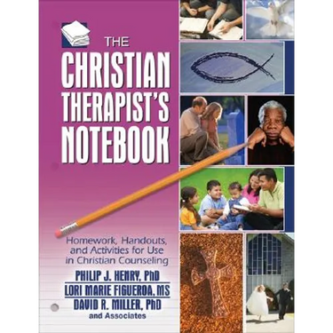 The Christian Therapist's Notebook: Homework, Handouts, and Activities for Use in Christian Counseling