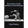 Balanchine and Me: Be Relevant, Not Reverent