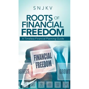 Roots of Financial Freedom: A Timeless Financial Planning Guide