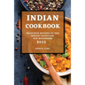 Indian Cookbook 2022: Delicious Recipes of the Indian Tradition for Beginners