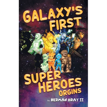 Galaxy's First Super Heroes