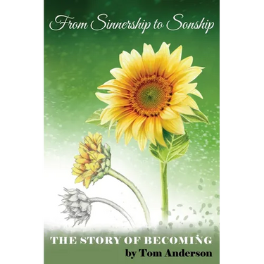 From Sinnership to Sonship: The Story of Becoming