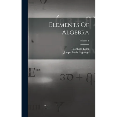 Elements Of Algebra; Volume 1