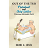 Out of the Tub: President and Chief Justice William Howard Taft