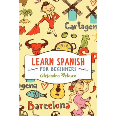 Learn Spanish: How to Master Spanish in Super-Fast Time